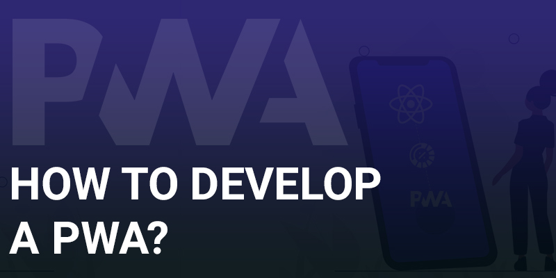 How-to-Develop-a-PWA | Nevina Infotech