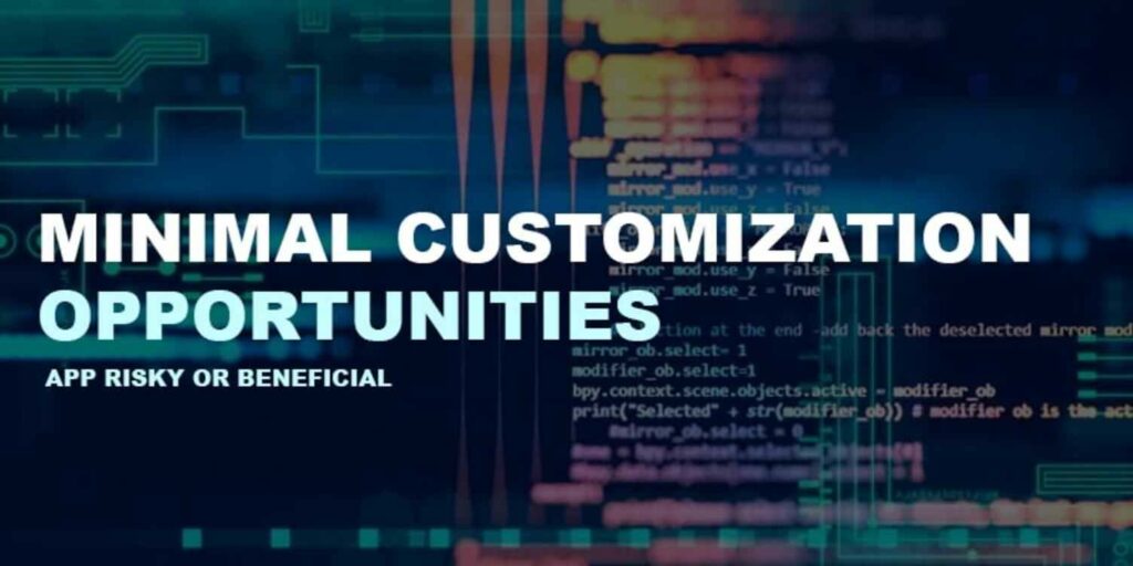 Minimal-Customization-Opportunities  Nevina Infotech